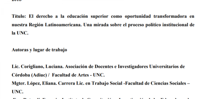 El derecho a la educación superior como oportunidad transformadora en nuestra Región Latinoamericana. Una mirada sobre el proceso político institucional de la UNC